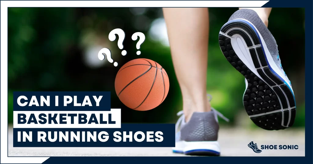 Can I Play Basketball in Running Shoes? Mystery Solved With Pros & Cons ...